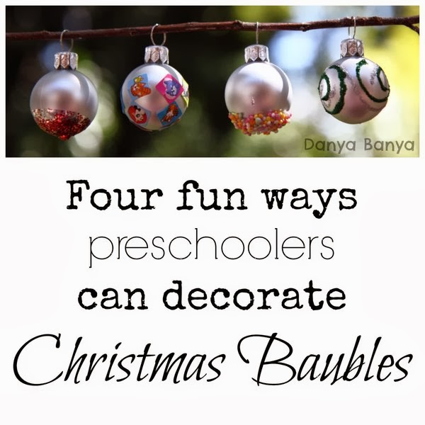 Four fun ways preschoolers can decorate Christmas Baubles - great fine motor skill practise